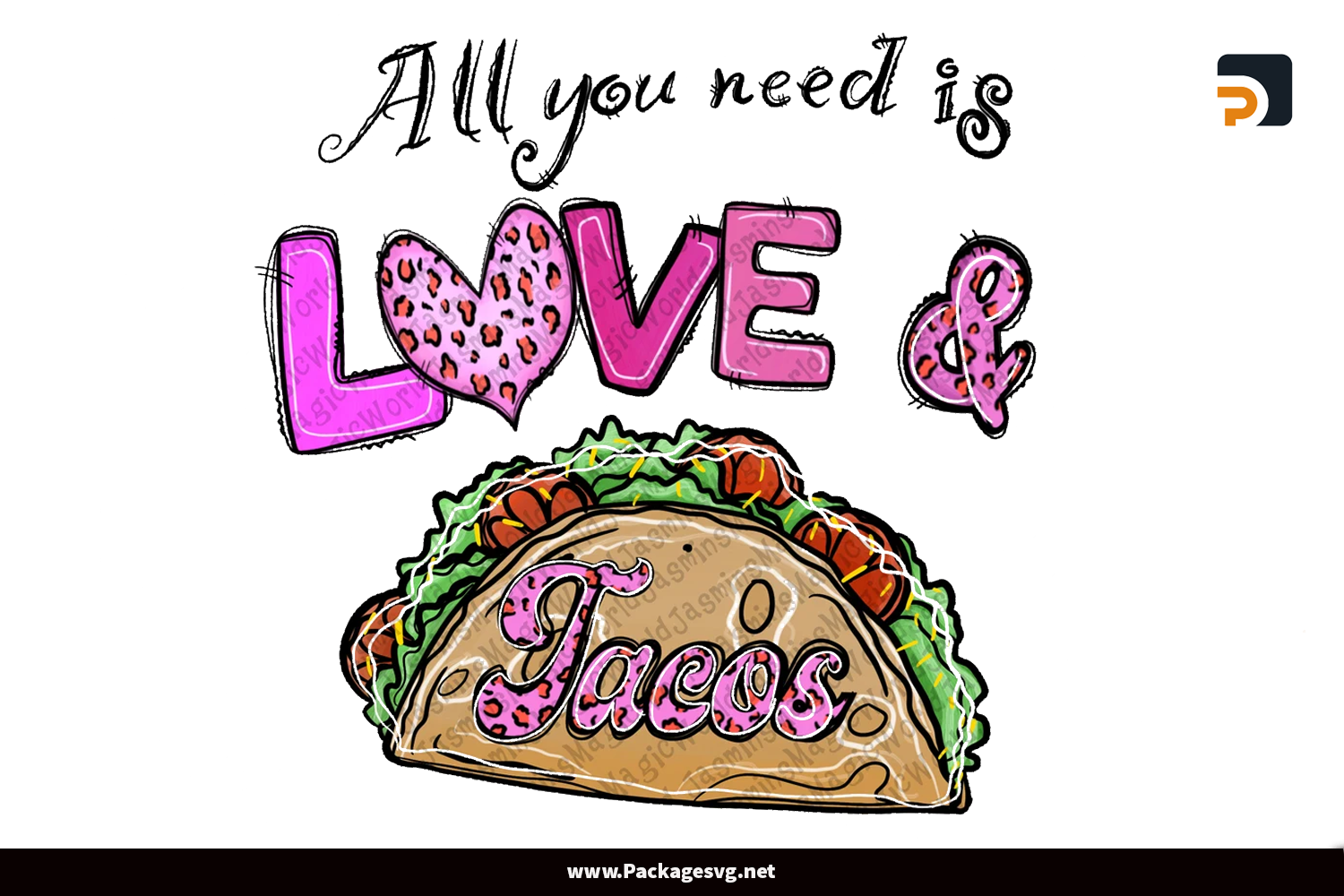 All You Need Is Love And Tacos PNG