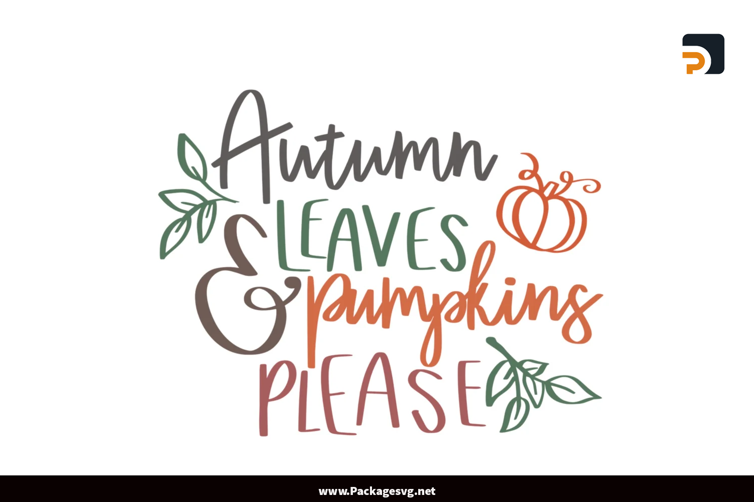 Autumn Leaves Pumpkins Please SVG