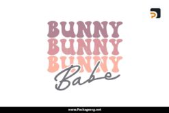Bunny Bunny Bunny Babe Svg