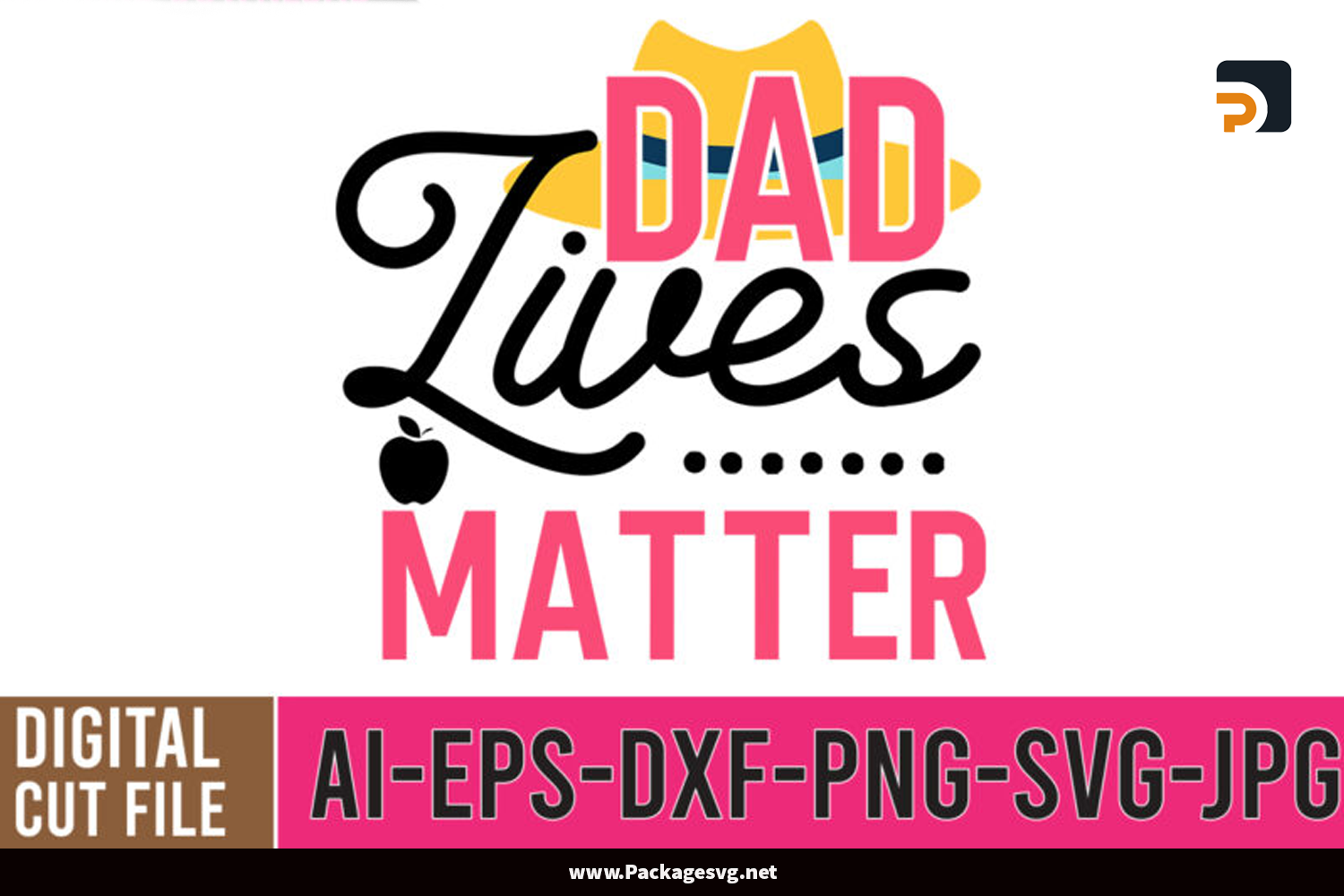 Dad lives matter SVG EPS PNG JPG DXF AI