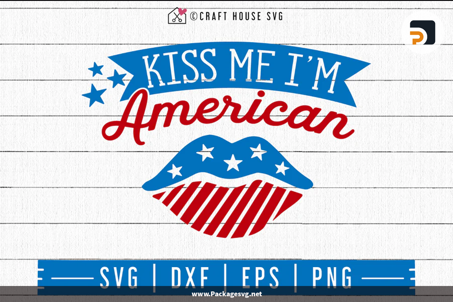Kiss me I'm American SVG PNG EPS DXF