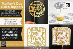 Mother’s Day Cake Toppers SVG PNG DXF EPS PDF Digital Download LCA9S3ET|||