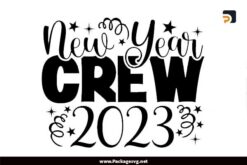 New Year Crew 2023 SVG PNG DXF EPS JPG Digital Download LC8GKUDX|