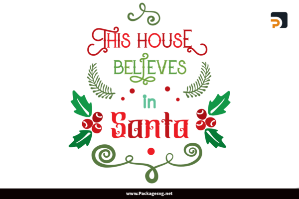 This House Believes in Santa Design SVG PNG DXF EPS Free Download
