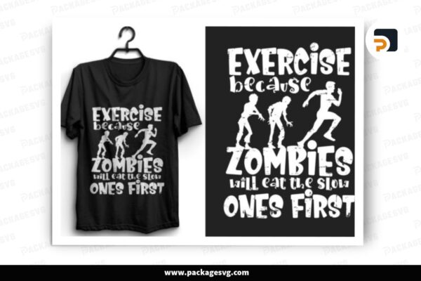 Exercise Because Zombies Will Eat The Slow Ones First SVG, Halloween Design Free Dowload
