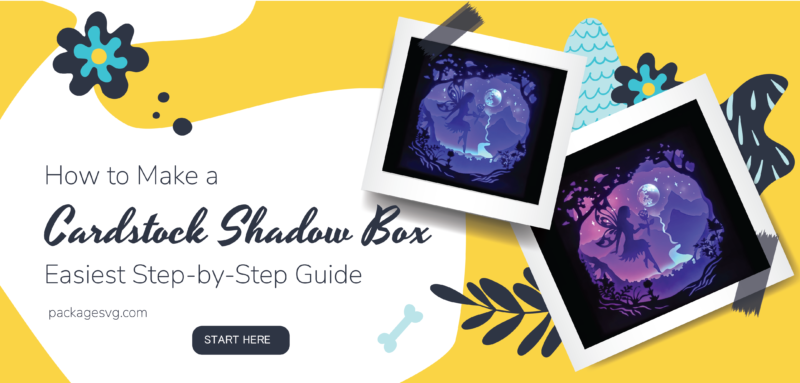 How to Make a Cardstock Shadow Box - Easiest Step-by-Step Guide