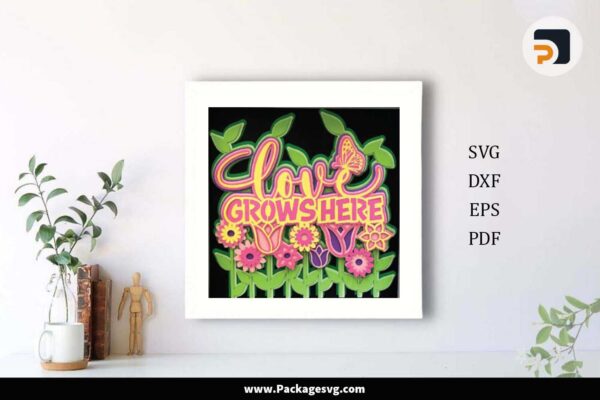 3D Love Grows Here Shadow Box, SVG Paper Cut File Free Download