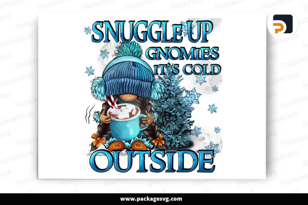 Snuggle Up Gnomies It's Cold Outside PNG, Sublimation Design LNI75AIF