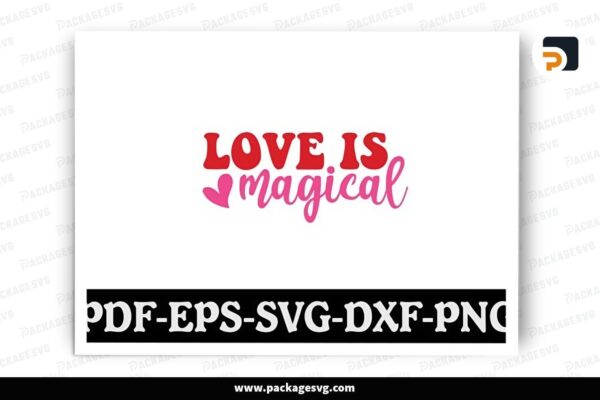 Love Is Magical, Valentine SVG Design Free Download