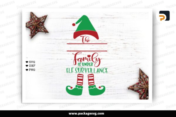 The Family Is Under Elf Surveillance, Christmas SVG Design Free Download