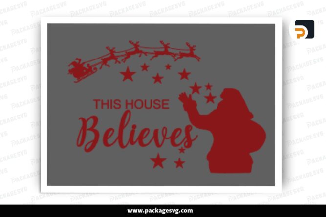 This House Believes SVG, Christmas Design Files