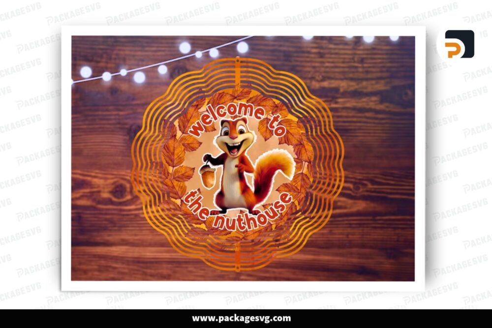 Welcome To The Nuthouse Wind Spinner PNG, Autumn Sublimation Design (1)
