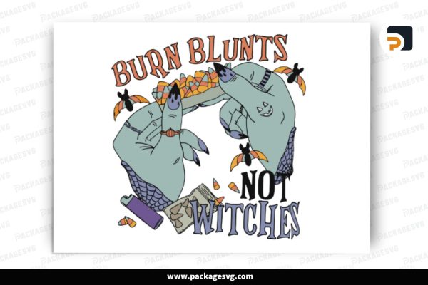 Burn Blunts Not Witches SVG Design Free Download