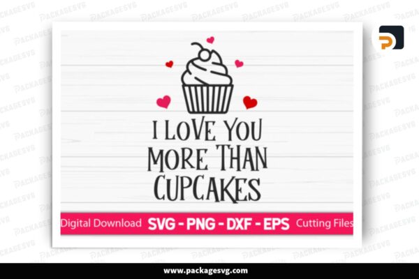 I Love You More Than Cupcakes, Valentine SVG Design Free Download