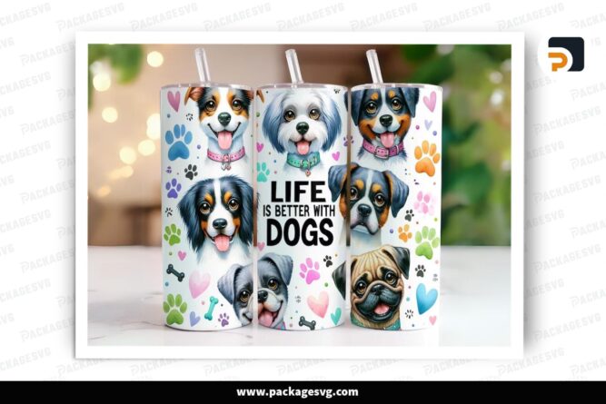 Life Is Better With Dogs Sublimation, 20oz Skinny Tumbler Wrap (2)