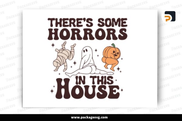 Theres Some Horrors In This House, SVG Design Free Download